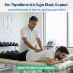 Best Physiotherapist in Gujjar Chowk, Gurugram