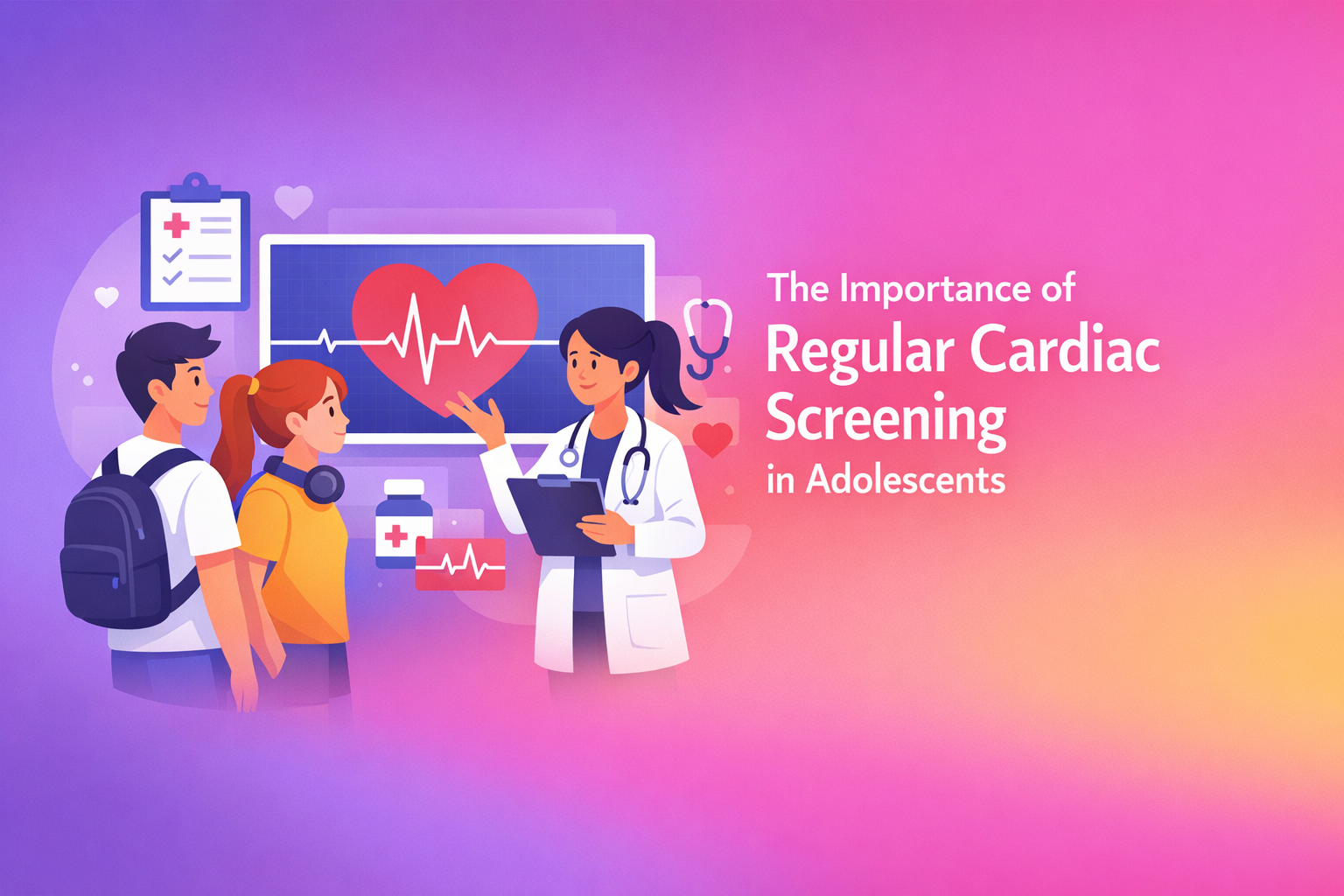The Importance of Regular Cardiac Screening in Adolescents